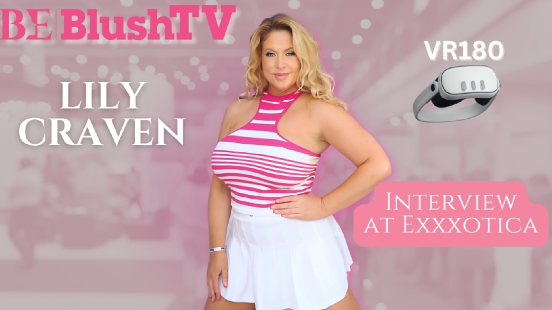 Blushtv - Lily Craven Interview